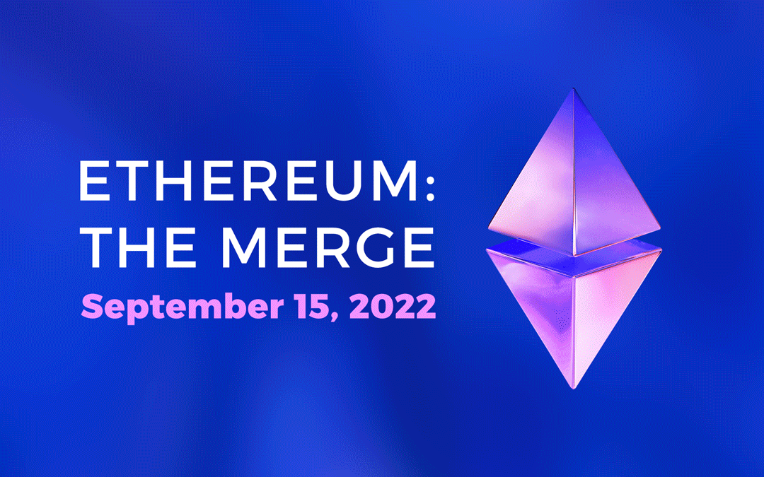 The Ethereum Merge: What You Need To Know
