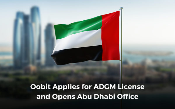 Oobit Expands Horizons in the Crypto Space with Application for ADGM License and Office in Abu Dhabi