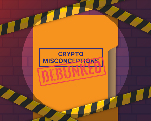 8 Most Common Crypto Misconceptions